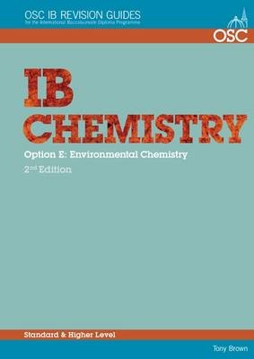 IB Chemistry Option E - Environmental Chemistry Standard and Higher Level - Tony Brown