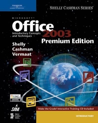 Microsoft Office 2003 - Gary B. Shelly, Thomas J. Cashman, Misty Vermaat