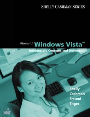 Microsoft Windows Vista: Introductory Concepts and Techniques - Steven Freund, Gary Shelly, Raymond Enger