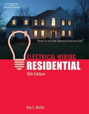 Electrical Wiring Residential - Ray C. Mullin