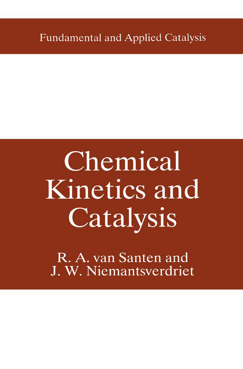 Chemical Kinetics and Catalysis - R.A. van Santen, Hans (J.)W. Niemantsverdriet