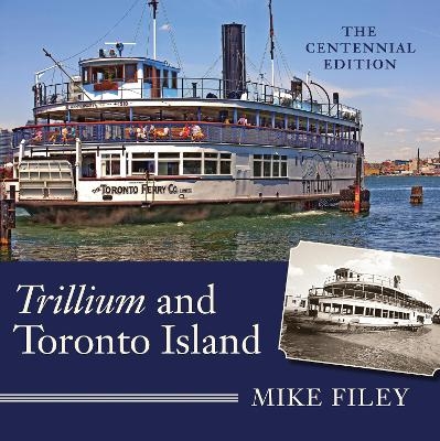 Trillium and Toronto Island - Mike Filey