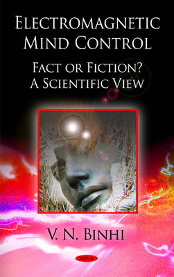 Electromagnetic Mind Control, Fact or Fiction - V N Binhi