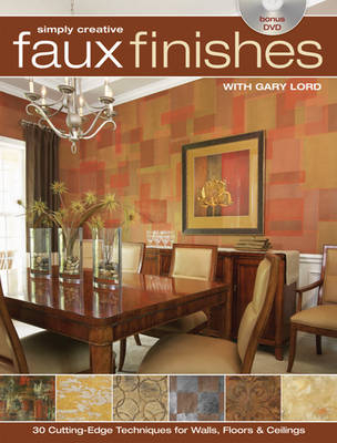 Simply Creative Faux Finishes with Gary Lord - Gary Lord