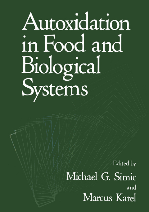 Autoxidation in Food and Biological Systems - 