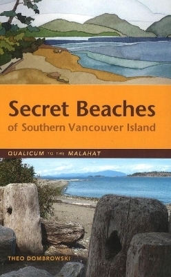 Secret Beaches of Southern Vancouver Island - Theo Dombrowski