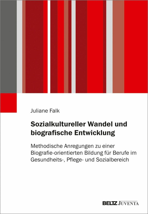 Sozialkultureller Wandel und biografische Entwicklung -  Juliane Falk