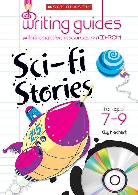 Sci-Fi Stories for Ages 7-9 - Guy Merchant