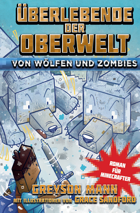 Überlebende der Oberwelt: Von Wölfen und Zombies - Greyson Mann