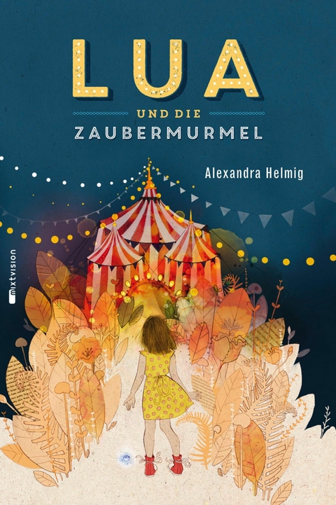 Lua und die Zaubermurmel -  Alexandra Helmig