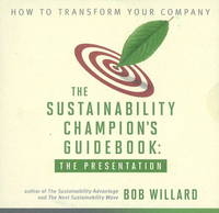 The Sustainability Champion's Guidebook: The Presentation DVD - Bob Willard