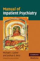 Manual of Inpatient Psychiatry - Michael I. Casher, Joshua D. Bess