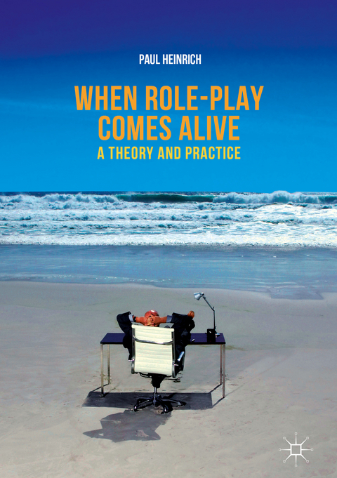 When role-play comes alive - Paul Heinrich