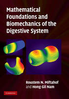 Mathematical Foundations and Biomechanics of the Digestive System - Roustem N. Miftahof, Hong Gil Nam