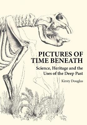 Pictures of Time Beneath - Kirsty Douglas