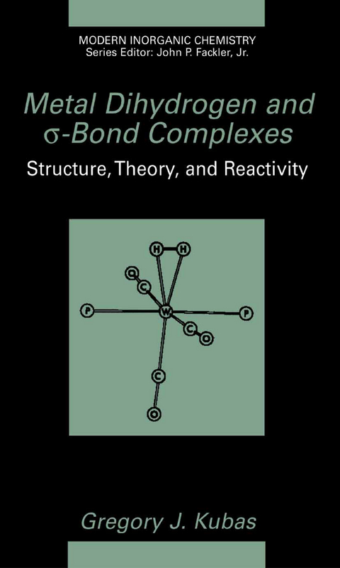 Metal Dihydrogen and σ-Bond Complexes - Gregory J. Kubas