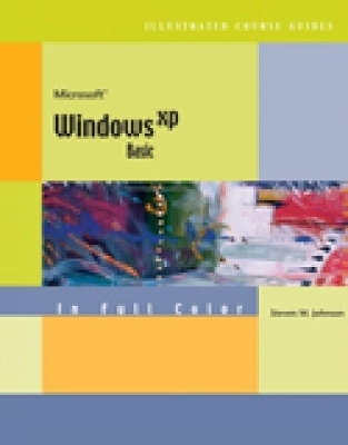 CourseGuide: Microsoft Windows XP, BASIC - Steve Johnson