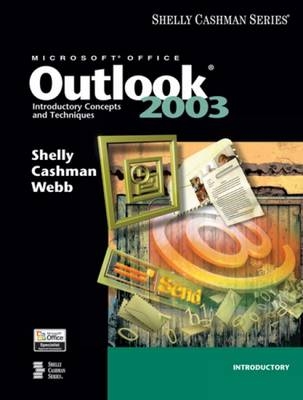 Microsoft Office Outlook 2003 - Gary B. Shelly, Thomas J. Cashman, Jeffrey J. Webb