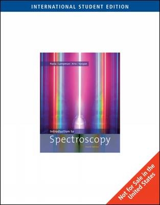 Introduction to Spectroscopy, International Edition - Donald Pavia, Gary Lampman, George Kriz, James Vyvyan