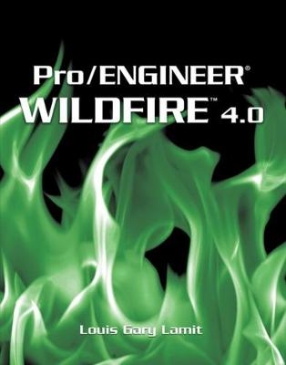 Pro/ENGINEER® Wildfire™ 4.0 - Gary Lamit