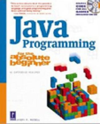 Java Programming for the Absolute Beginner - Joseph Russell