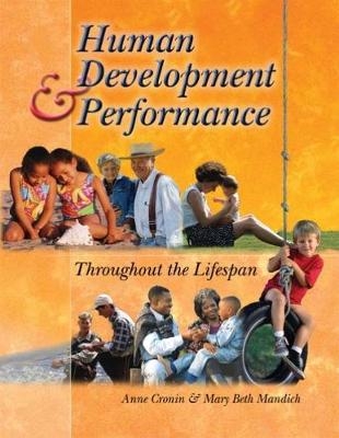 Human Development and Performance Throughout the Lifespan - Anne Cronin, Mary Beth Mandich