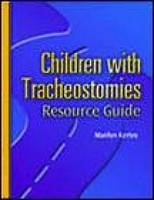 Children with Tracheostomies Resource Guide - Marilyn Kertoy