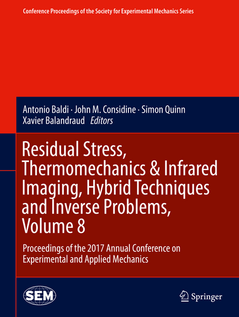 Residual Stress, Thermomechanics & Infrared Imaging, Hybrid Techniques and Inverse Problems, Volume 8 - 