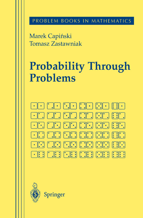 Probability Through Problems - Marek Capinski, Tomasz Jerzy Zastawniak