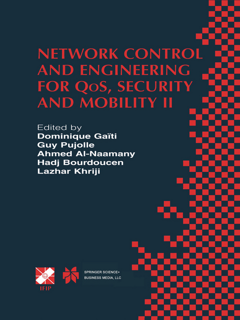 Network Control and Engineering for QoS, Security and Mobility - 