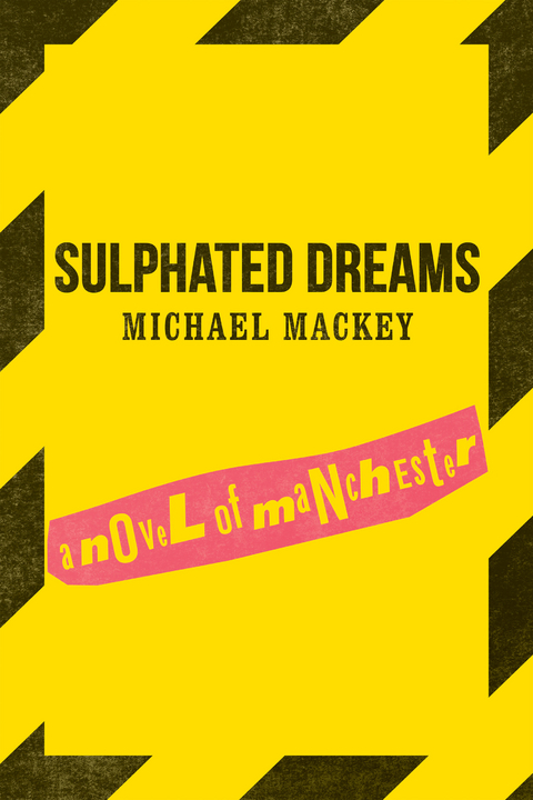 Sulphated Dreams -  Michael Mackey