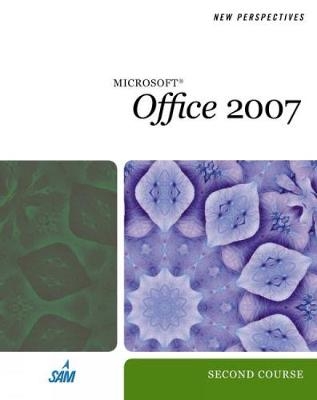 New Perspectives on Microsoft Office 2007: Second Course - Beverly Zimmerman, June Jamrich Parsons, S. Scott Zimmerman, Dan Oja, Joseph Adamski