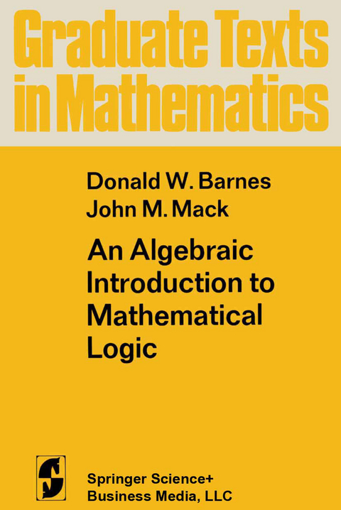 An Algebraic Introduction to Mathematical Logic - D.W. Barnes, J.M. Mack