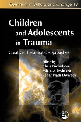 Children and Adolescents in Trauma - Kedar Nath Dwivedi