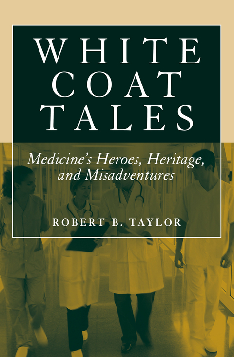 White Coat Tales - Robert B. Taylor