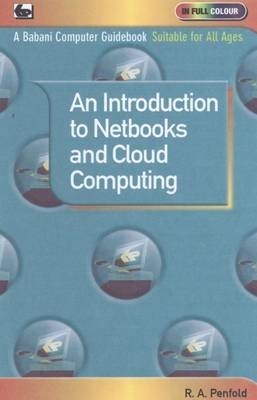 An Introduction to Netbooks and Cloud Computing - R. A. Penfold