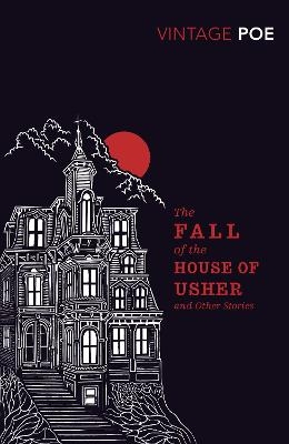 The Fall of the House of Usher and Other Stories - Edgar Allan Poe