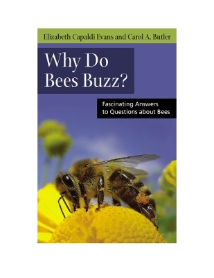 Why Do Bees Buzz? - Elizabeth Evans, Carol A Butler