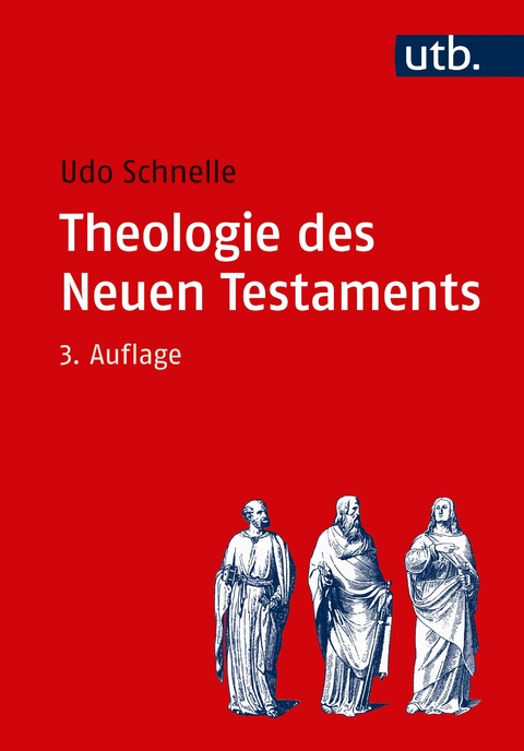 Einleitung in das Neue Testament und Theologie des Neuen Testaments / Theologie des Neuen Testaments - Udo Schnelle