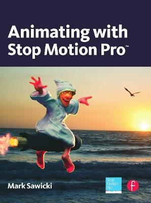 Animating with Stop Motion Pro - Mark Sawicki