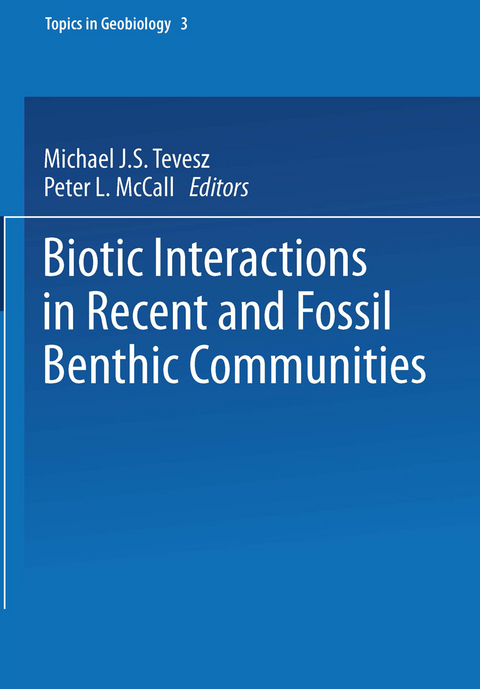 Biotic Interactions in Recent and Fossil Benthic Communities - 