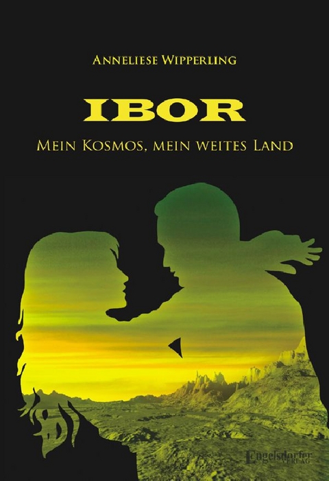 Ibor. Mein Kosmos - Mein weites Land - Anneliese Wipperling