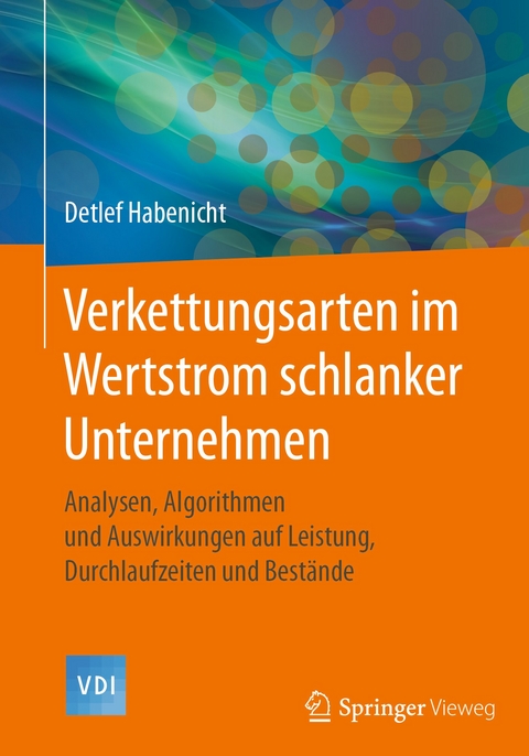 Verkettungsarten im Wertstrom schlanker Unternehmen - Detlef Habenicht