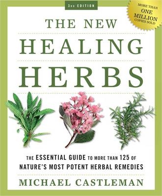 The New Healing Herbs - Michael Castleman