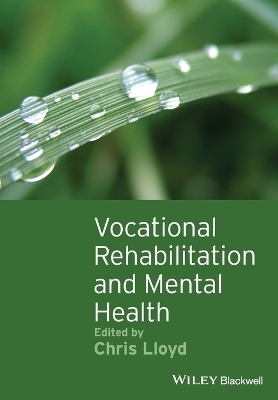 Vocational Rehabilitation and Mental Health - Chris Lloyd