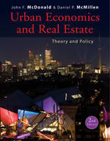 Urban Economics and Real Estate - John F. McDonald, Daniel P. McMillen