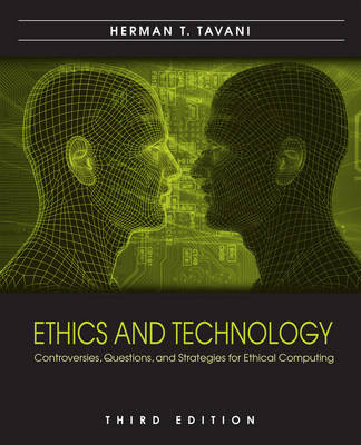 Ethics and Technology - Herman T. Tavani