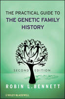 The Practical Guide to the Genetic Family History - Robin L. Bennett