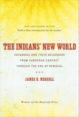 The Indians’ New World - James H. Merrell