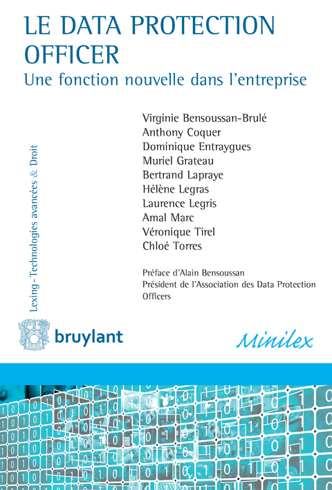 Le Data Protection Officer - Virginie Bensoussan-Brulé, Anthony Coquer, Dominique Entraygues, Muriel Grateau, Bertrand Lapraye, Hélène Legras, Laurence Legris, Amal Marc, Véronique Tirel, Chloé Torres